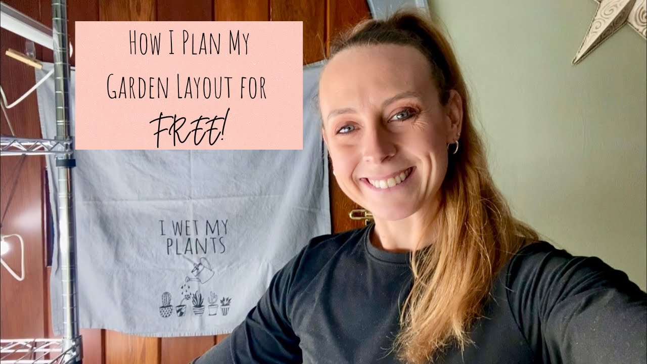 How I Plan My Garden Layout For FREE!!!