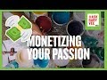 Monetizing Your Passion - Document Don't Create