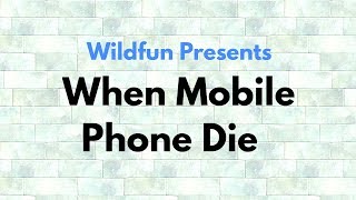 When Mobile Phones Die Wildfun