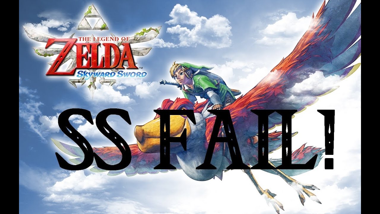 Zelda: Skyward Sword FAIL