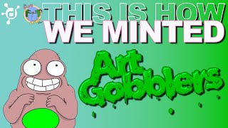 How We Minted Art Gobblers!!