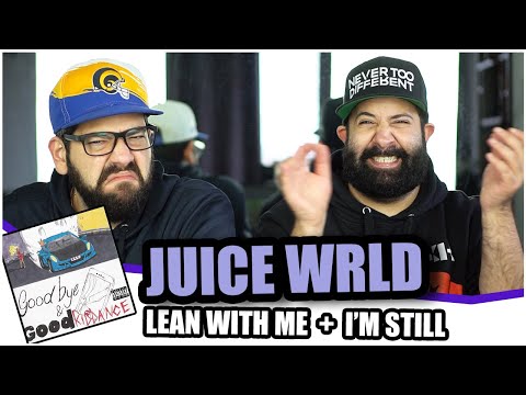 JUICE, TELL US YOUR STORY!! Juice WRLD - Lean Wit Me + I'm Still *REACTION!!