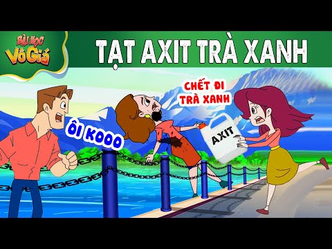TẠT AXIT TRÀ XANH - PHIM HOẠT HÌNH - Truyện Cổ tích - Quà tặng cuộc sống - Nghệ thuật sống 2023 Mới 1 TẠT AXIT TRÀ XANH – PHIM HOẠT HÌNH – Truyện Cổ tích – Quà tặng cuộc sống – Nghệ thuật sống 2023 Mới