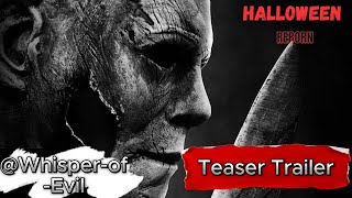 HALLOWEEN: REBORN (2024) ➠ Teaser Trailer