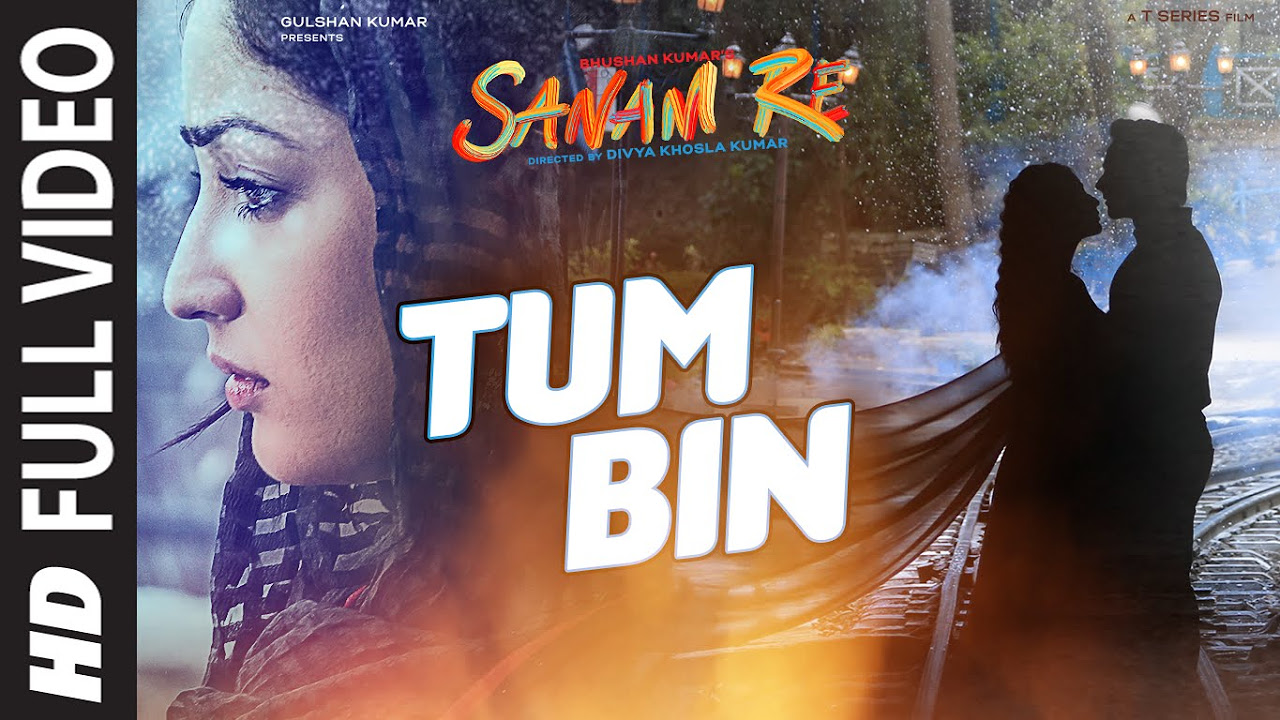 TUM BIN Full Video Song  SANAM RE  Pulkit Samrat Yami Gautam Divya Khosla Kumar  T Series