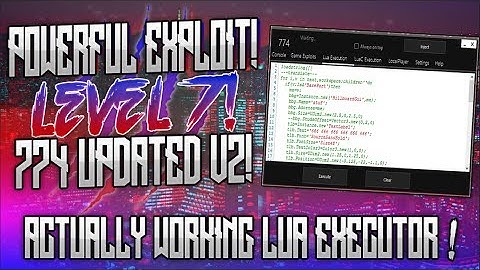 [OMFG]✅ POWERFUL ROBLOX HACK/EXPLOIT!!✅ | 774 V2 ! | INSANE LVL 7 W/ LUA EXECUTOR ! (NOT CLICKBAIT!)