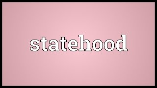 Statehood Meaning