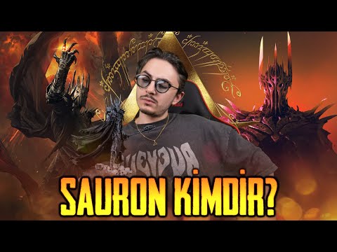 SAURON KİMDİR? (1. 2. 3. ÇAĞ' DA NELER YAPMIŞTIR?)