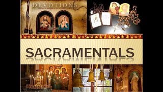 Sacramentals ~ Fr Ripperger