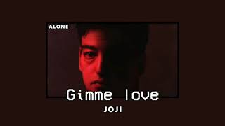 Joji - Gimme Love (Channel Tres Remix)