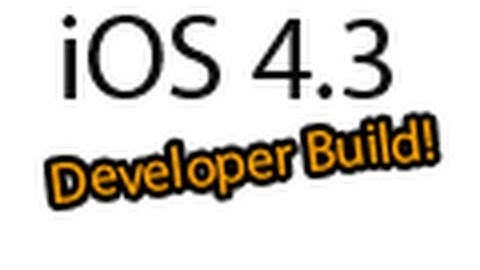 iOS 4.3 Developer Build Is Here! The NEW Features & Thoughts!
