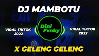 DJ OLD MAMBOTU X GELENG GELENG VIRAL TIKTOK REMIX BY DINI FVNKY