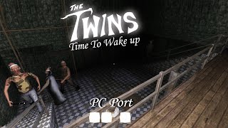 The Twins PC: Time To Wake Up (MOD) Hard Mode Front Door Escape