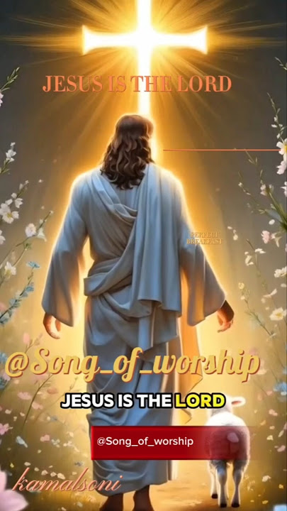 JESUS IS THE LORD | Jesus christ @Song_of_worship #jesus #jesussongs #christiansongs