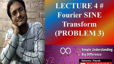 LECTURE 4 # Fourier SINE Transform (PROBLEM 3)