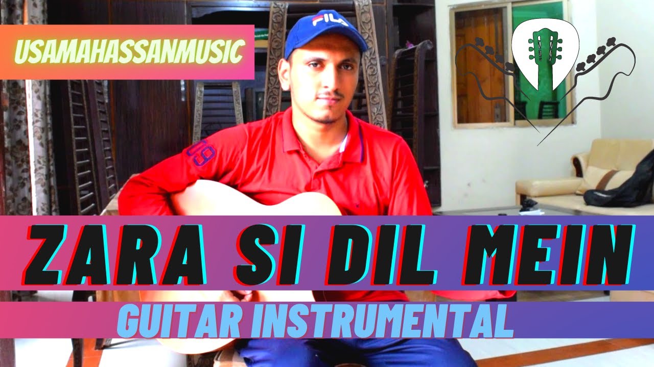 Zara Sa Guitar Instrumental KK Zara Si Dil Mein De Jagah Tu