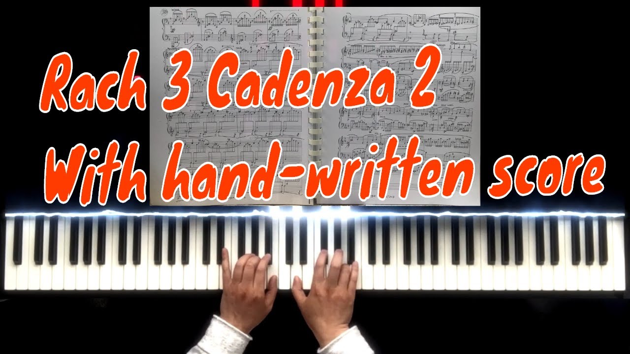 Rachmaninoff Piano Concerto No  3, movement 1, Cadenza part 2 with handwritten score