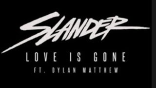 slander feat dylan matthew love is gone {sped-up}