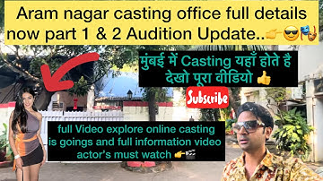 🎭Versova Aram nagar part 1 and 2 full Update Audition |Casting office actors watch | open audition