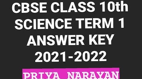 ANSWER KEY SCIENCE CLASS 10TH CBSE TERM 1 2021-2022 || PRIYA NARAYAN || SET 4