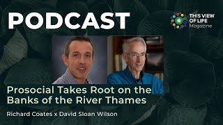 Prosocial Takes Root on the Banks of the River Thames with Richard Coates