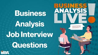 Business Analysis Job Interview Questions  Business Analysis Live! with Yulia from @WhyChange