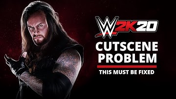 WWE 2K20: Cutscene Problem That MUST be FIXED!