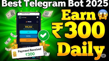 New Telegram Earning Bot 2025 | Instant Withdrawal Proof 💵