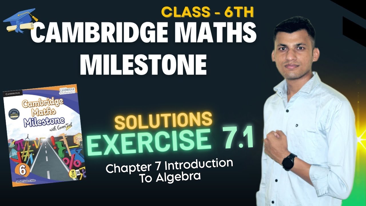Class 6th Cambridge Maths Milestone Exercise 7.1 Solutions | Chapter 7 ...