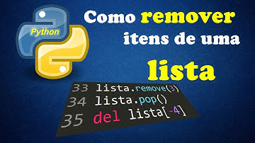Como remover elementos numa lista em Python ? Métodos remove( ), pop( ) e palavra chave del