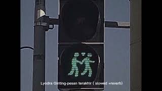 Lyodra Ginting-pesan terakhir (slowed+reverb)