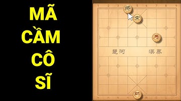 Đơn Mã Thắng Đơn Sĩ | Cờ Tàn Đơn Mã | Cờ Tàn Thực Chiến