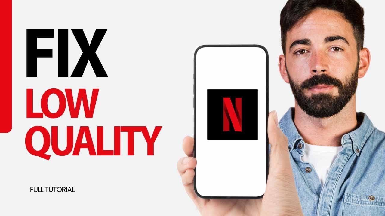 How To Fix Low Quality On Netflix App 2025