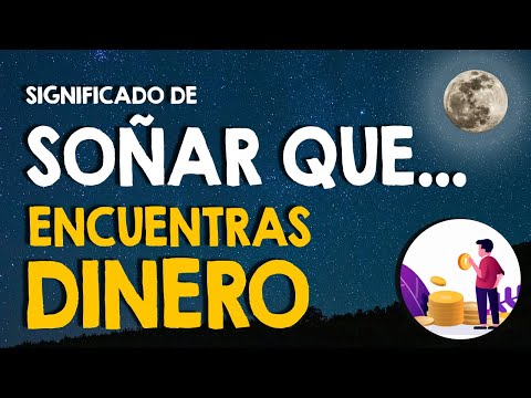 ¿Qué significa soñar que te encuentras dinero? 💰 Te encuentras monedas o billetes 💰