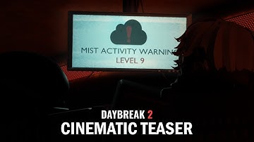 Daybreak 2 | Twisted Timelines | Cinematic Teaser