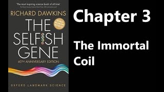 Chapter 3 - The Immortal Coil | The Selfish Gene by Richard Dawkins | Analysis in Hindi