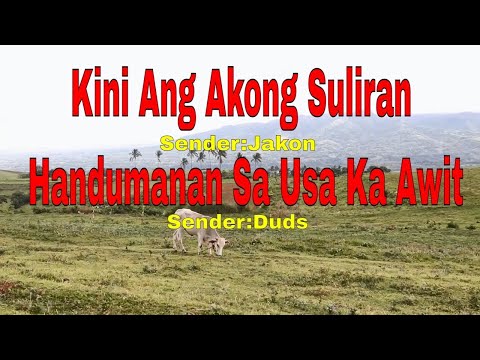 Kini Ang Akong Suliran ug Handumanan sa Usa Ka Awit-Senders:Jakon/Duds||January 16, 2022