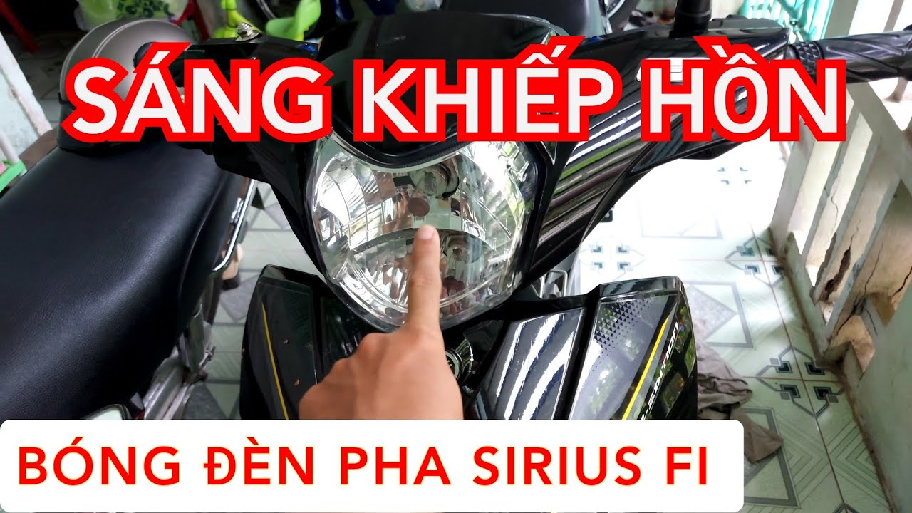 Bóng Đèn Pha Sirius Fi Gì Mà Sáng Khiếp Hồn | Xe Và Cuộc Sống | Xvcs | Bảo  Dưỡng Sirius Fi - Youtube