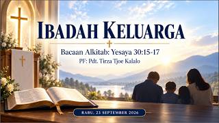 Download lagu [LIVE]  IBADAH KELUARGA  - 23 SEPTEMBER 2026 PUKUL 19.00 WIB