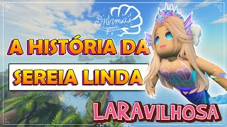 Laravilhosa - A História da Sereia Linda - Roblox (Mermaid Lagoon)