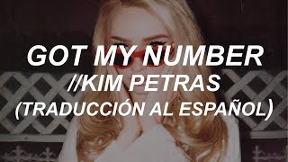 GOT MY NUMBER // KIM PETRAS (ESPAÑOL)