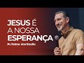 Jesus é a nossa esperança - Telmo Martinello | Abba Pai Church