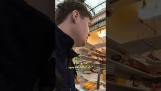 Buying pastries in Welsh, they were stunned