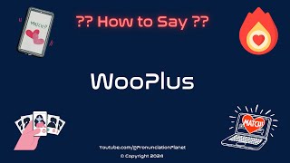How To Pronounce Dating Apps (CORRECTLY) | How To Say "WooPlus"