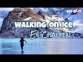 Walking on la laguna de los tres    chalten adventure the gipsy journey s01e17