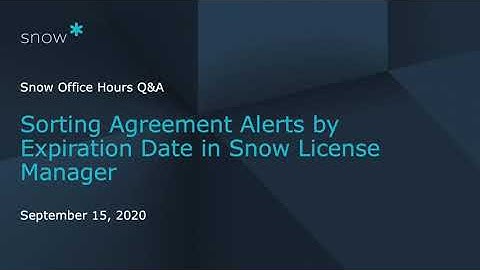 Snow Software Office Hours Q&A: Sorting Agreement Alerts by Expiration Date in Snow License Manager