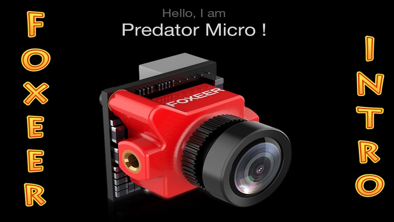Foxeer Predator Micro FPV Racing Camera Introduction!!! (01.15.2017 ...