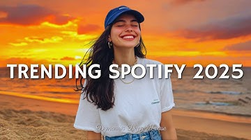 Trending Songs 2025 ~ Viral Spotify Pop Hits | Best New Songs & Top Playlist Collection 2025