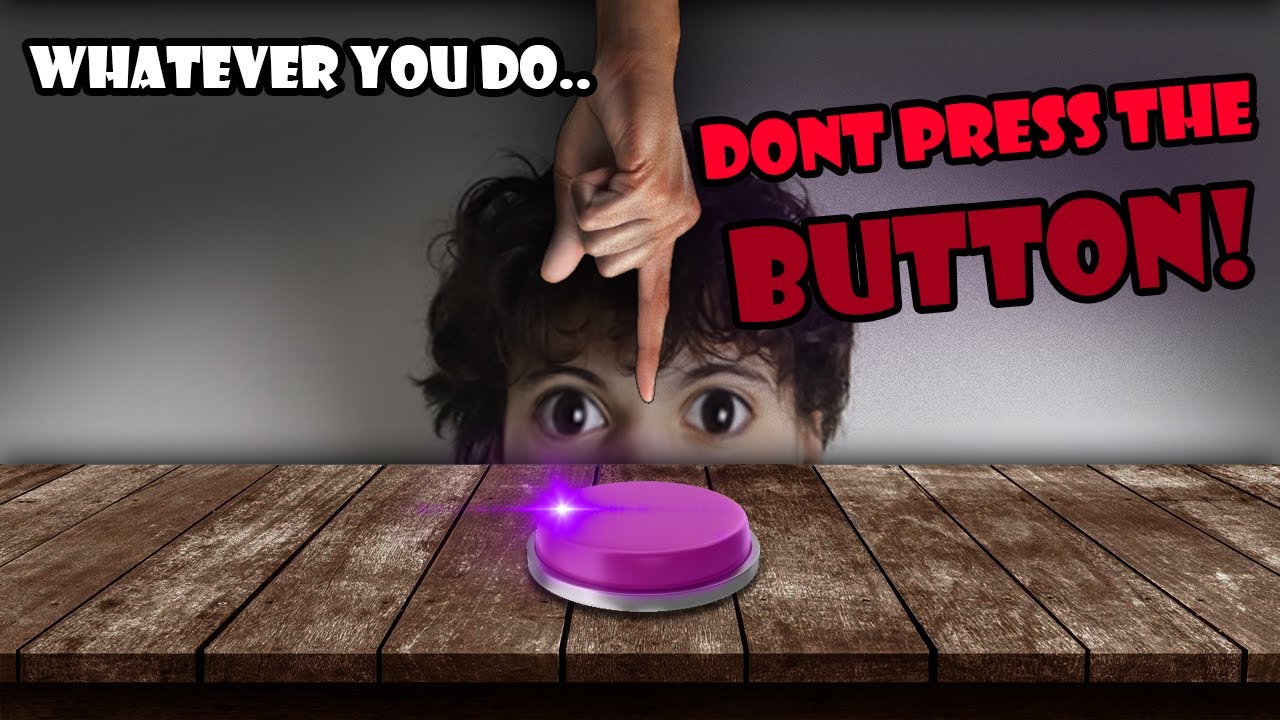 DID HE REALLY PRESS THIS BUTTON?!