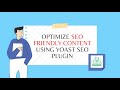 Optimize SEO Friendly Content using Yoast SEO plugin